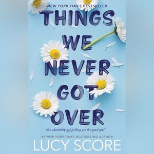 Things We Never Got Over